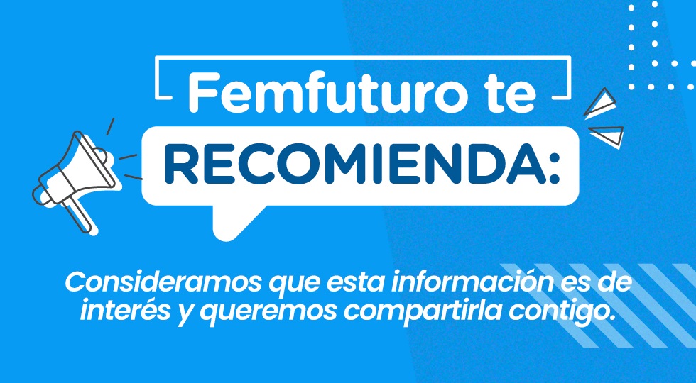/Files/campanas/femfuturo-te-recomienda.jpg